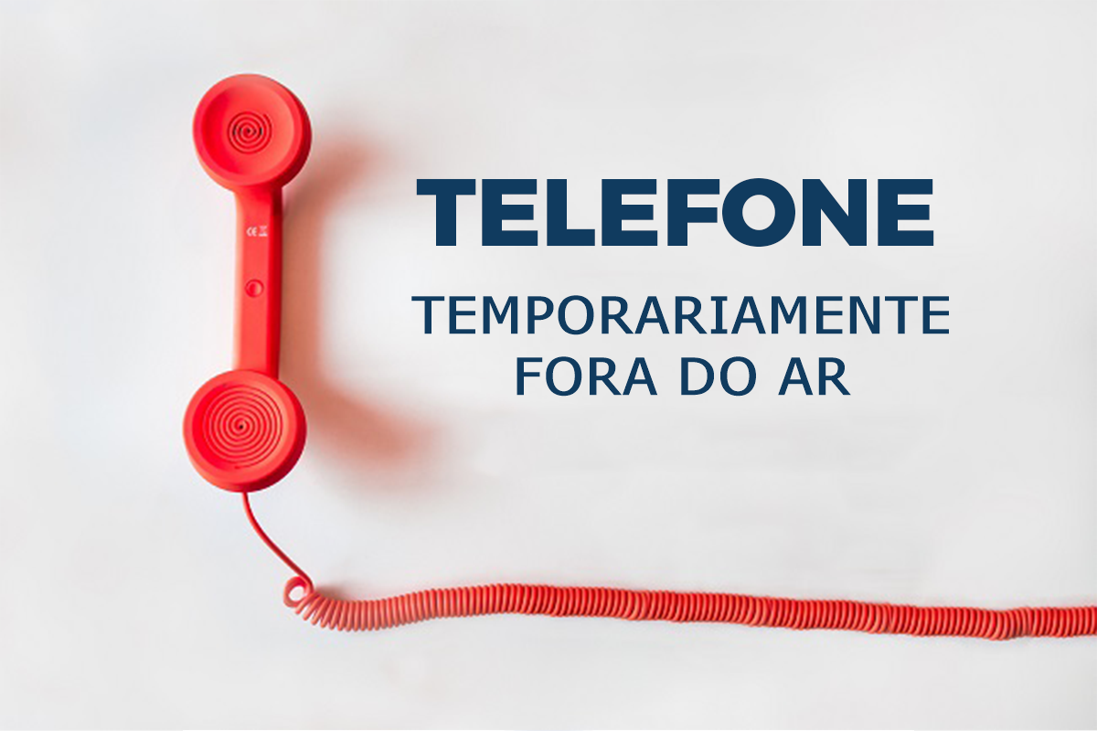 TELEFONE TEMPORARIAMENTE FORA DO AR