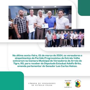 Os vereadores e simpatizantes do Partido Progressistas receberam do Deputado Estadual Adolfo Brito, emenda parlamentar do Senador Luís Carlos Heinze.